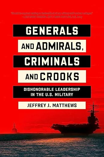 Generals and Admirals, Criminals and Crooks by Jeffrey Matthews book cover