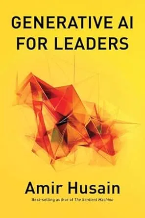 Generative AI for Leaders by Amir Husain book cover