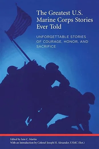 The Greatest U.S. Marine Corps Stories Ever Told by Iain C. Martin book cover