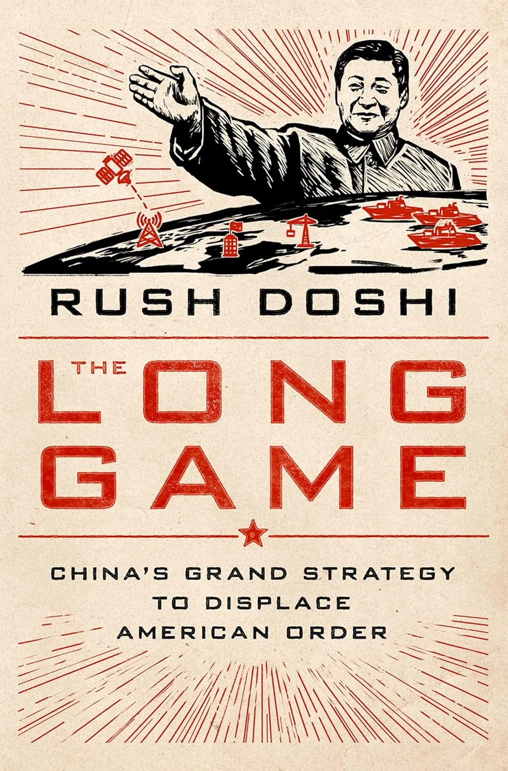 The Long Game: China's Grand Strategy to Displace American Order by Rush Doshi book cover