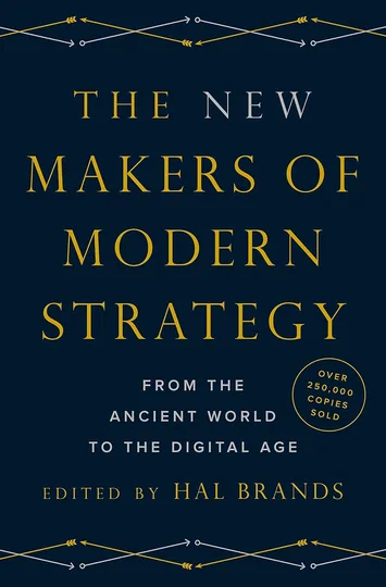 The New Makers of Modern Strategy: From the Ancient World to the Digital Age by Edited by Hal Brands book cover