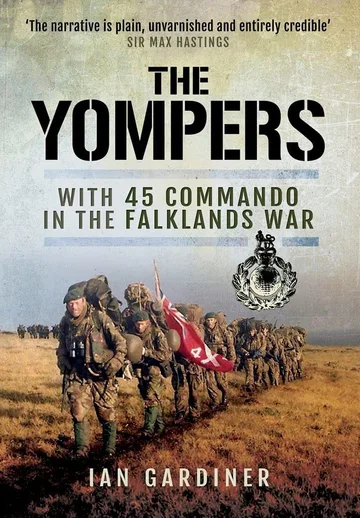 The Yompers: With 45 Commando in the Falklands War by Ian R. Gardiner book cover