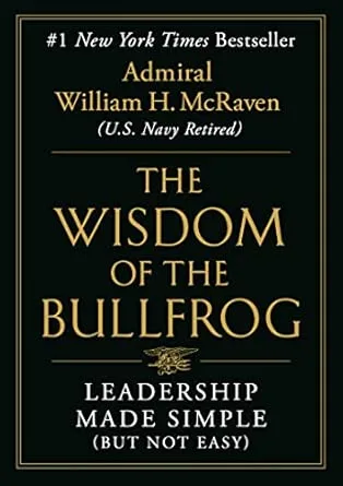 Wisdom of the Bullfrog by Admiral William H. McRaven book cover