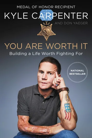 You Are Worth It: Building a Life Worth Fighting For by Kyle Carpenter book cover